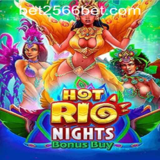 HotRioNightsBonusBuy Game Overview and 2566bet PH Login Exploration